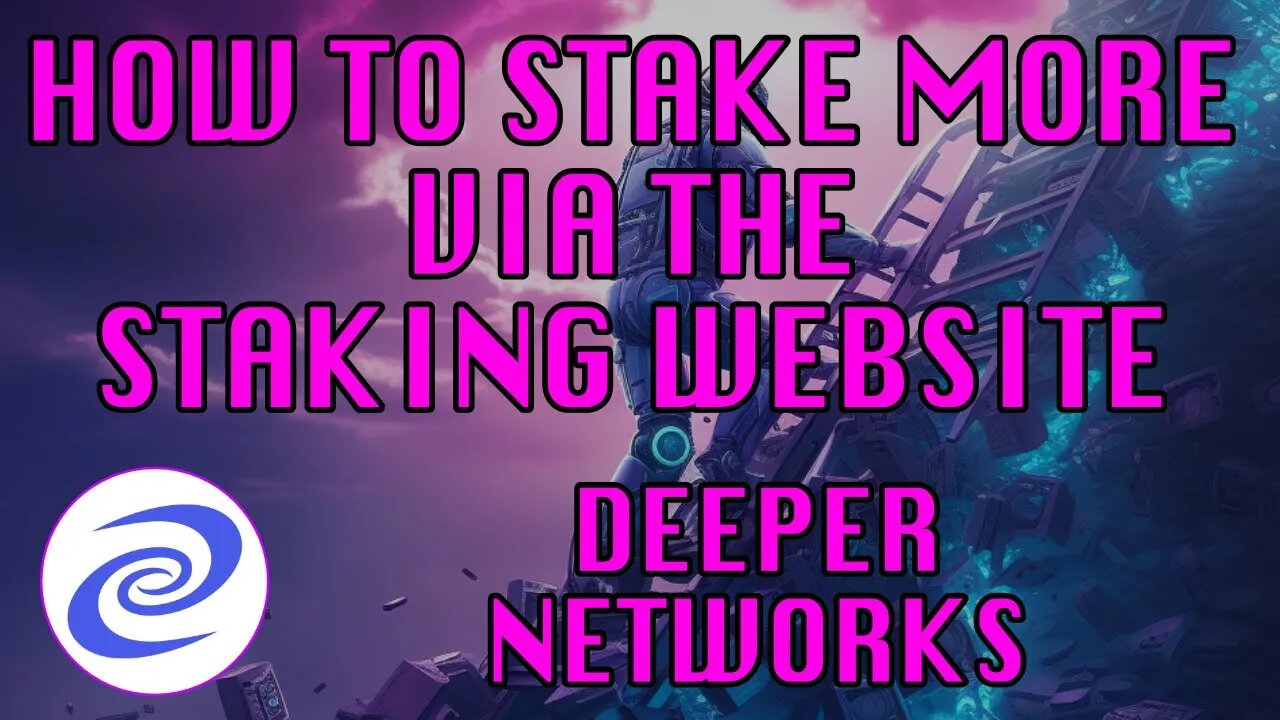 How to Increase Your Stake Using the Website: Deeper Networks