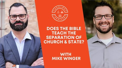Does The Bible Teach The Separation Of Church & State?