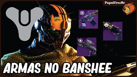 DESTINY 2 │ CORRE NO BANSHEE ARMAS EM DESTAQUES IMPORTANTES