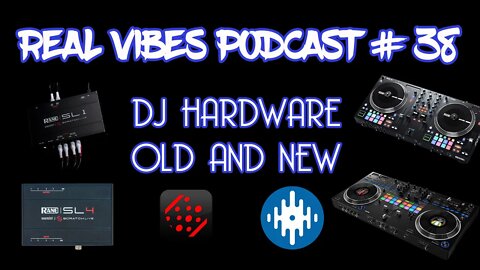 Real Vibes Podcast #38 - DJ hardware New And Discontinued