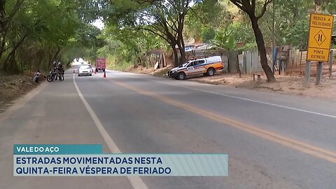 Vale do Aço: Estradas Movimentadas Nesta Quinta-feira de Véspera de Feriado.