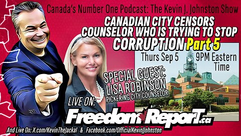 Lisa Robinson Talks About The Corruption of Government In Canada PART 5 - The Kevin J. Johnston Show