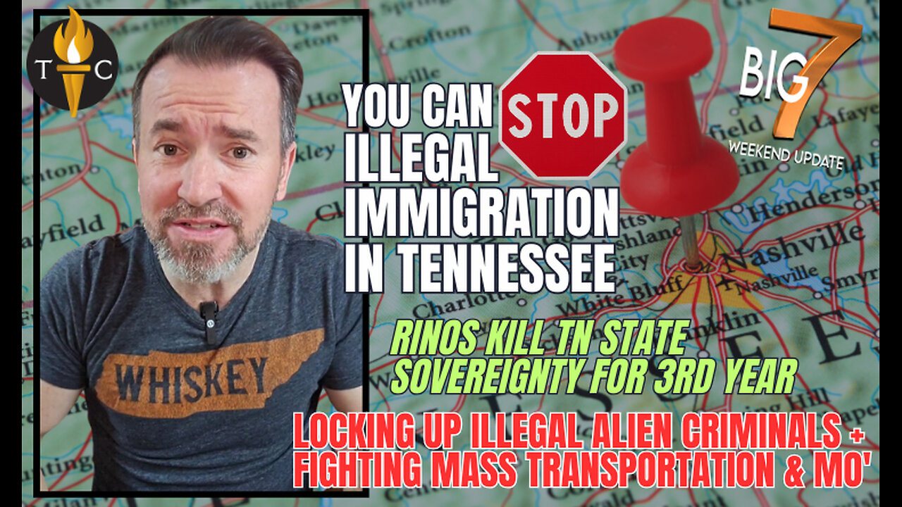 YOU Can STOP Illegal Immigration in Tennessee! / RINOs Kill TN State Sovereignty Bill for 3rd Year +
