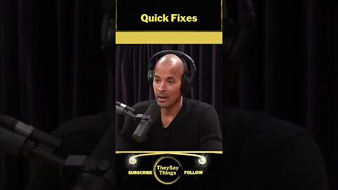 David Goggins, Quick Fixes