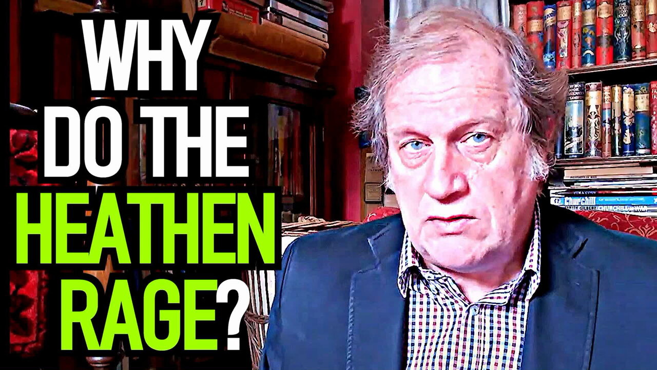 Why do the Heathen Rage? - Dr. David Mackereth