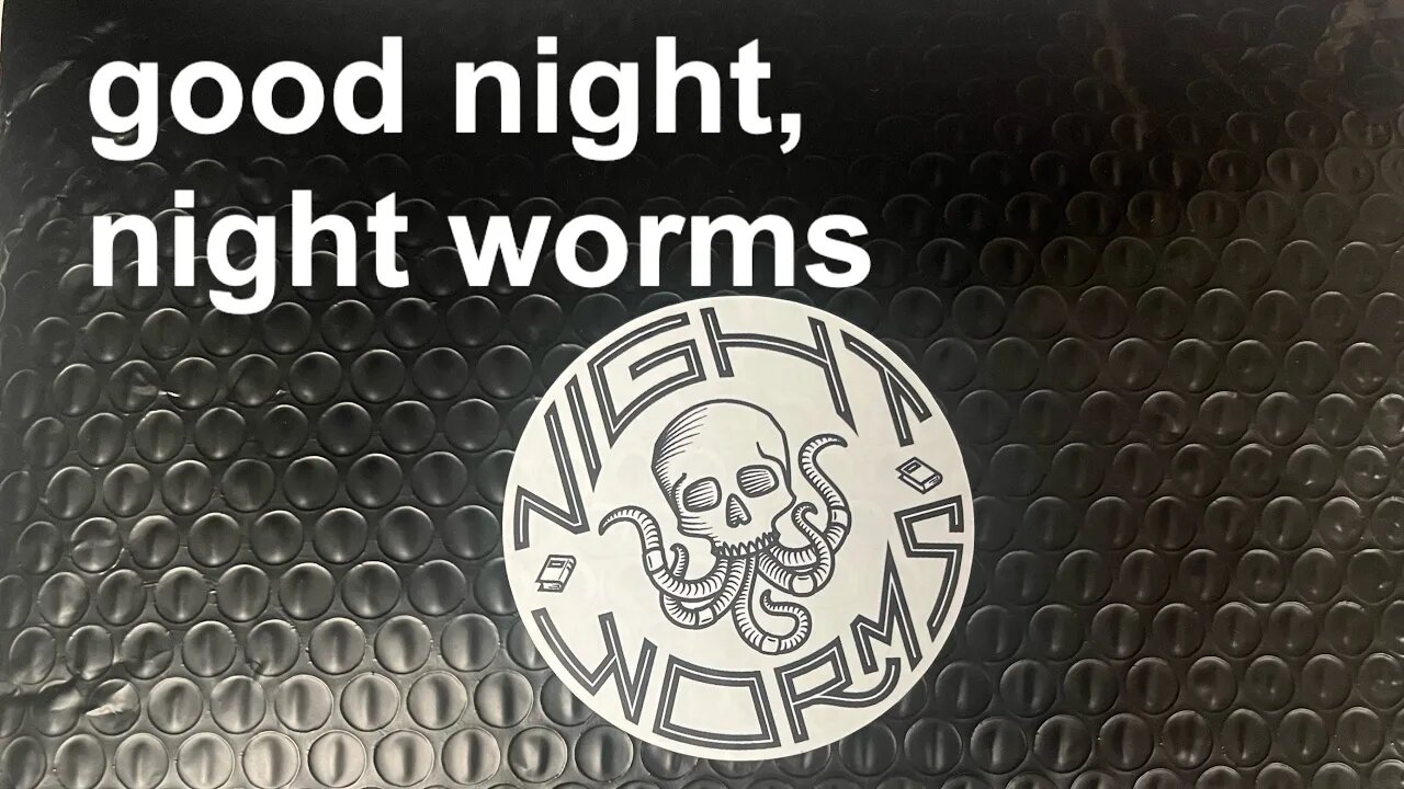 Night Worms Growing Darkness August 2022 unboxing