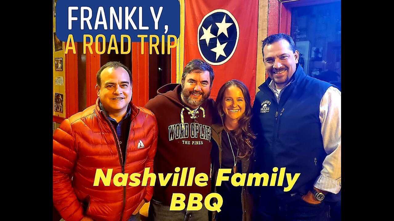 FRANKLY, A ROAD TRIP - Nov 15th, 2021 - "Nashville Family BBQ"