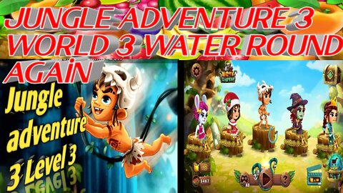 Jungle adventure 3 world 3 water round again | all is well Pakistan