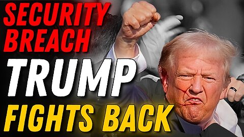 Secret Service Failures and Trump's Miraculous Survival