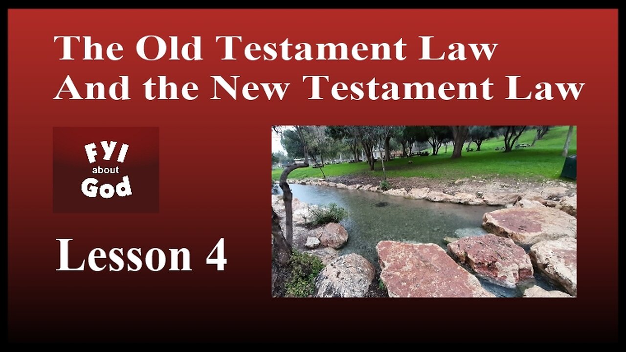 FYI #4 The Old Testament Law and the New Testament Law