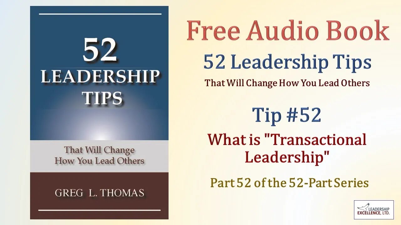 52 Leadership Tips Audio Book - Tip #52: What is "Transactional Leadership"?