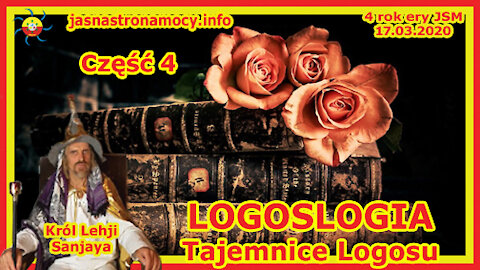 Logoslogia - Tajemnice Logosu - część 4