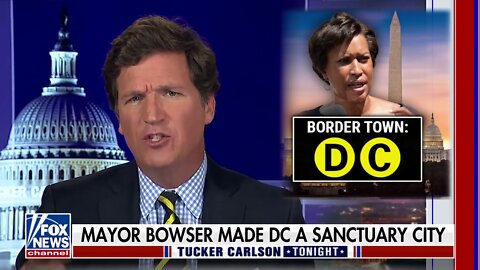 Tucker Carlson: Washington Mayor Bowser slammed for apparent flip-flop on sanctuary city status