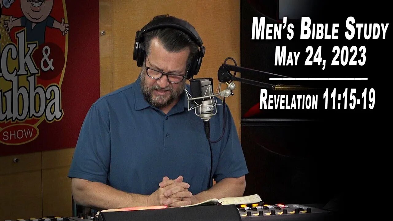 Men's Bible Study by Rick Burgess - LIVE - May 24, 2023