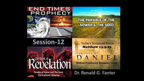 Infiltration of Christ's Kingdom and Prophetic Meaning of Sower and Seed Section 12