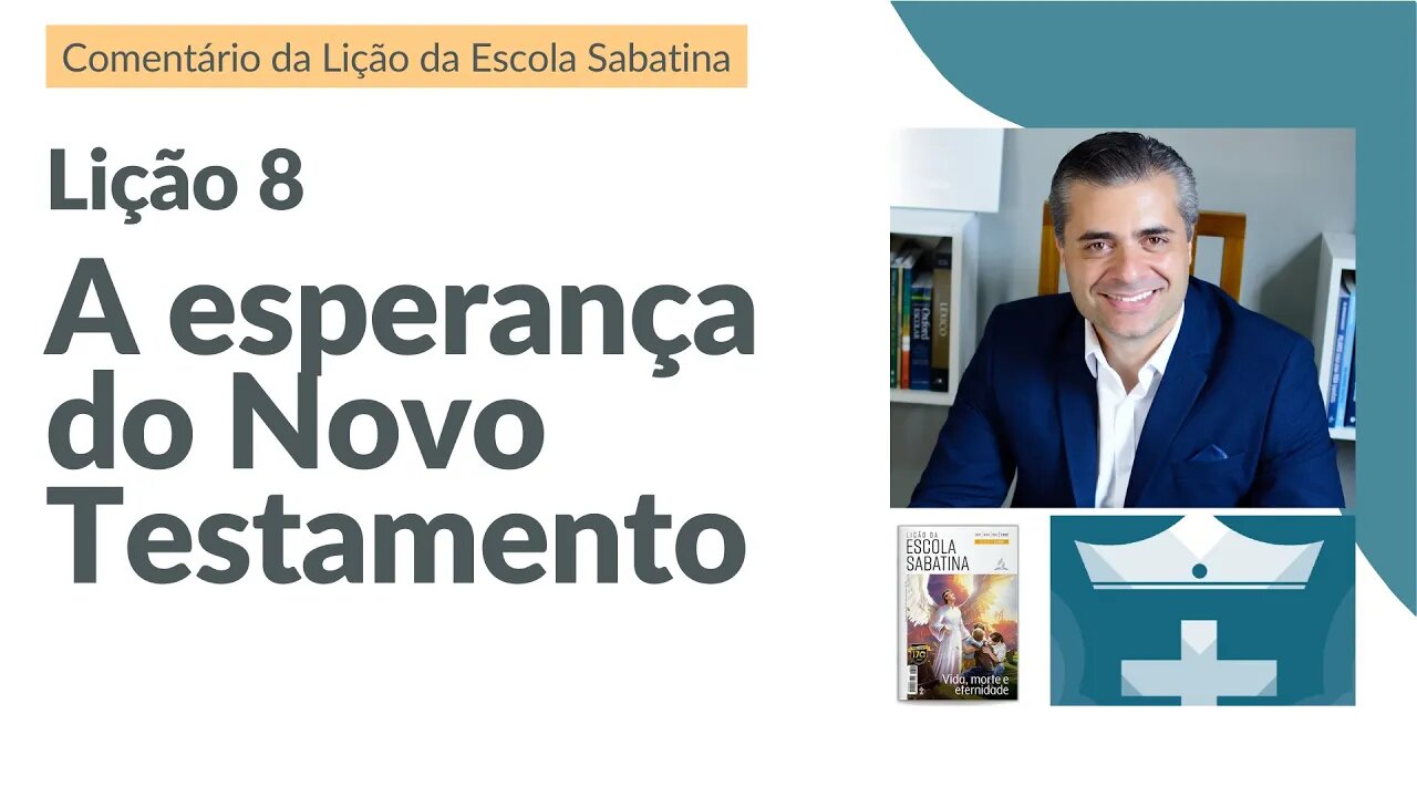 LIÇÃO 8 - Porque Não Existe Vida Após a Morte sem Jesus - Leandro Quadros - Escola Sabatina