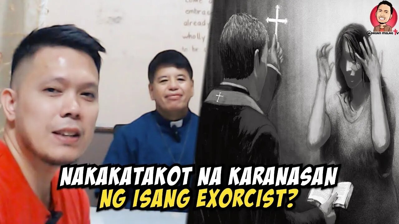 Ang NAKAKATAKOT na Karanasan ni Fr. Felipe bilang Exorcist