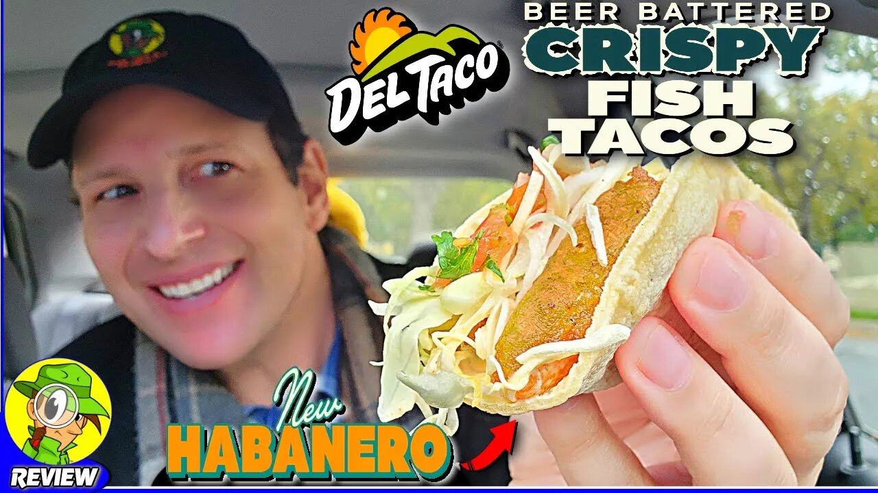 Del Taco® HABANERO BEER BATTERED CRISPY FISH TACOS Review 🌅🔥🍺🐟🌮 ⎮ Peep THIS Out! 🕵️‍♂️