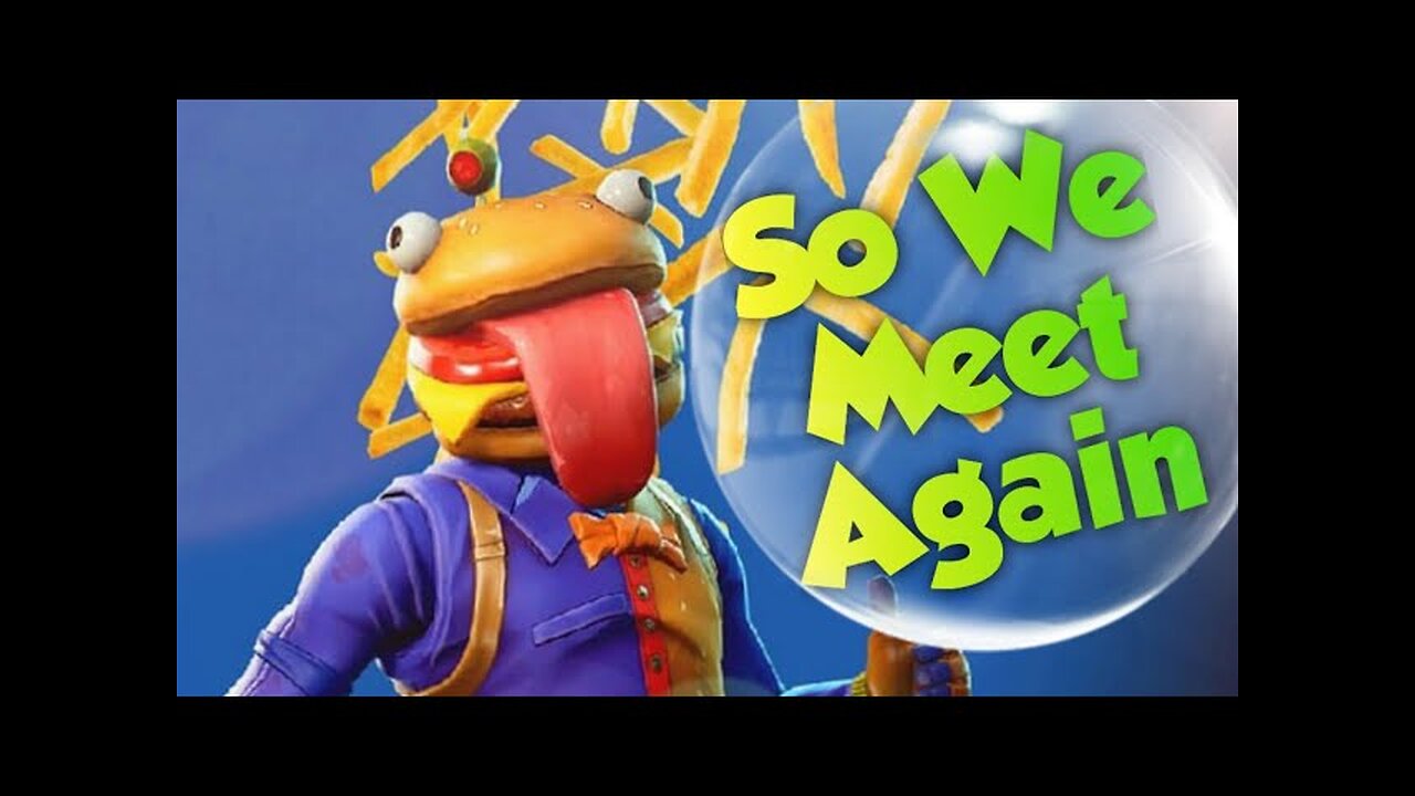 So We Meet Again - Epic Fortnite Montage.