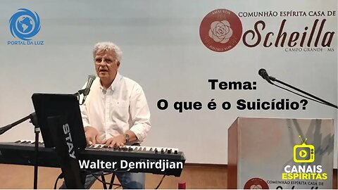 " O que é o Suicídio? I Palestra com Walter Dermidjian