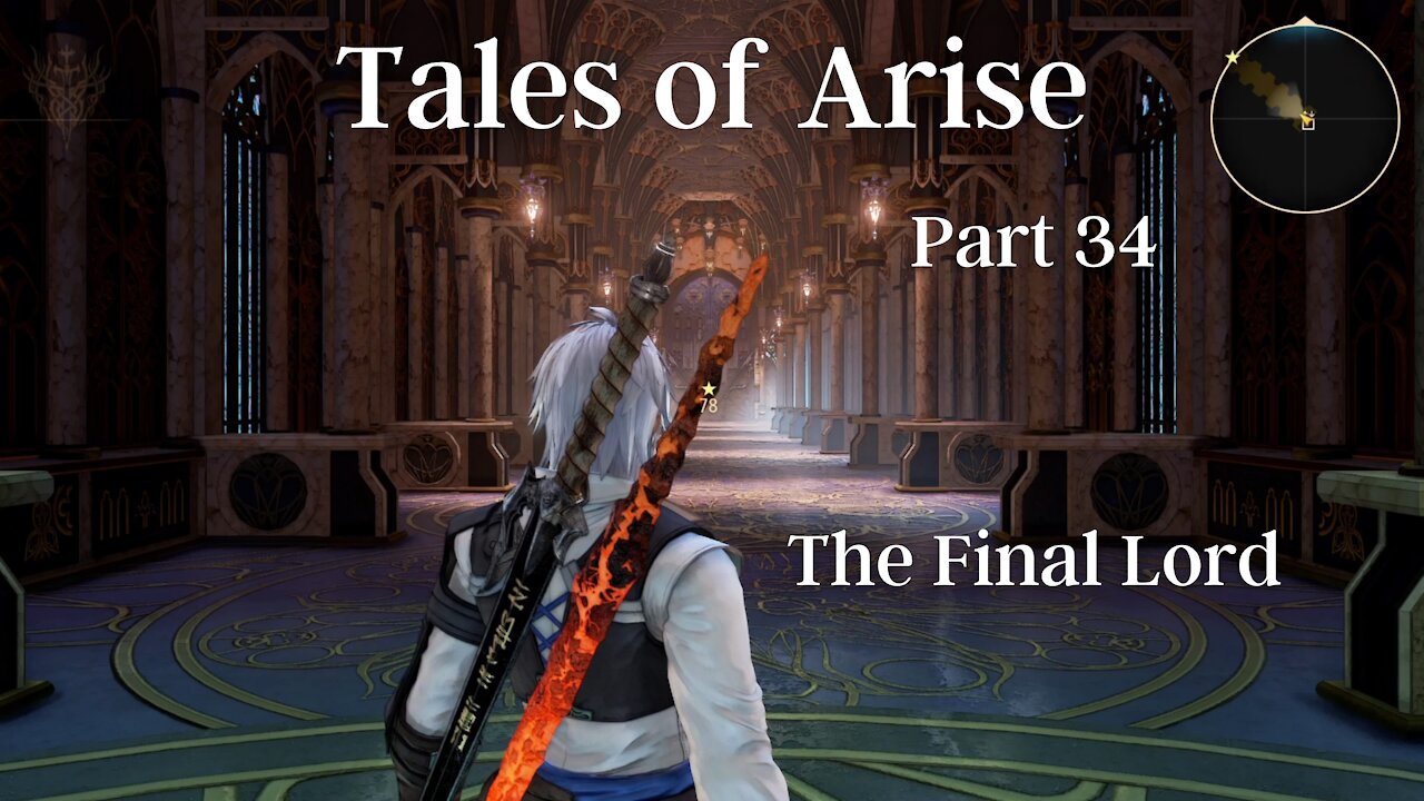 Tales of Arise Part 34 : The Final Lord