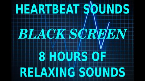 Heartbeat sounds Black Screen 8 Hours