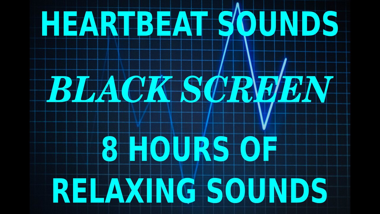 Heartbeat sounds Black Screen 8 Hours