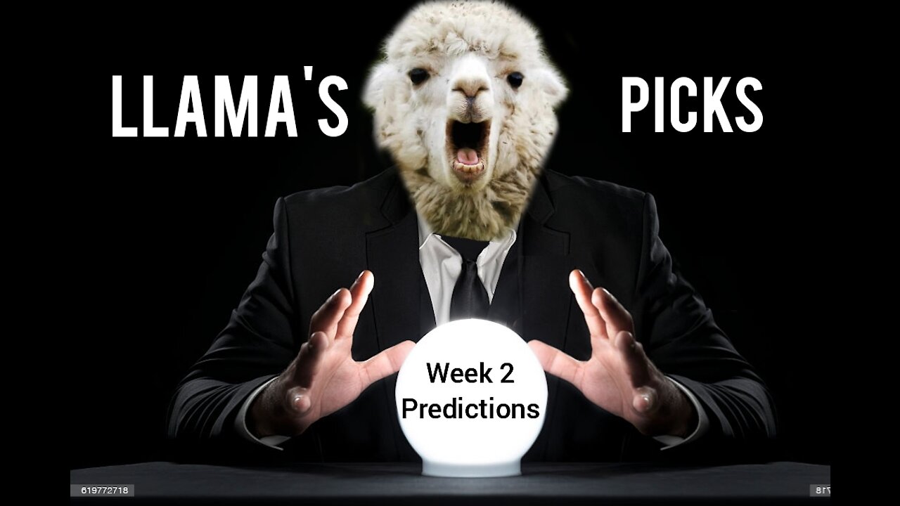 Arrrnie's Week 2 Predictions- Llama Picks