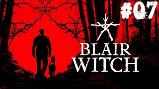 Blair Witch |07| Lacher le chien ? JAMAIS !