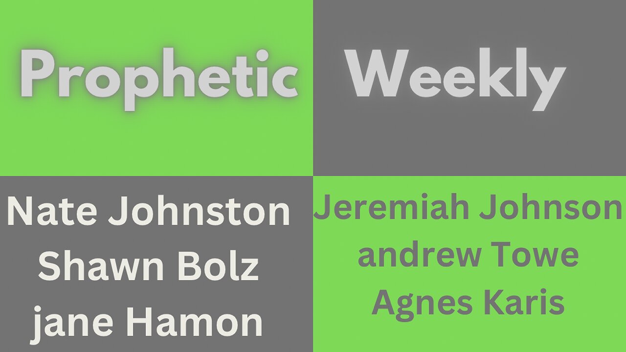 Prophetic Weekly - Jeremiah Johnson, Nate Johnston, Jane Hamon, Andrew Towe & Agnes Karis