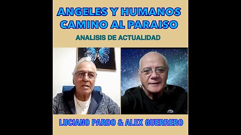 ANGELES Y HUMANOS CAMINO AL PARAISO / LUCIANO PARDO& ALEX GUERRERO