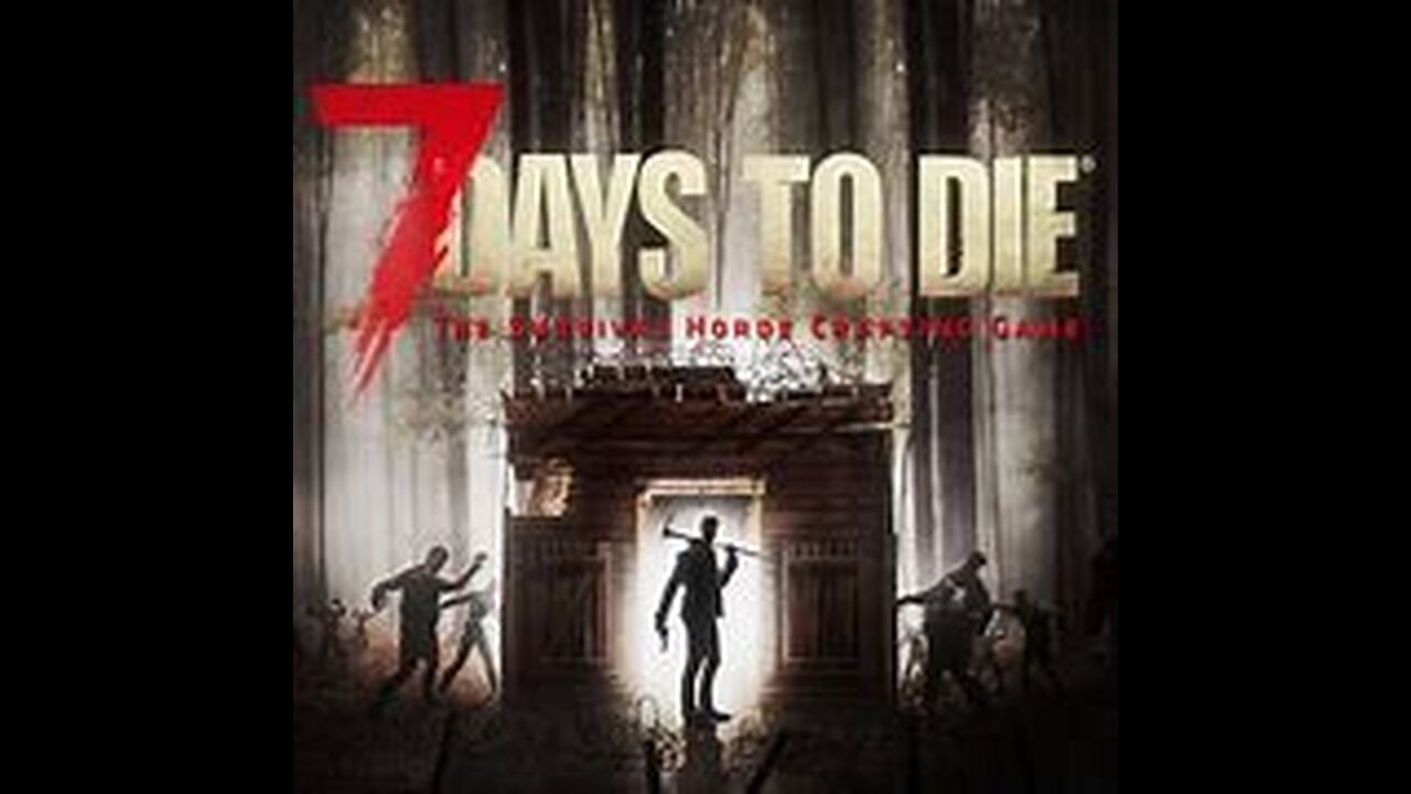 7 Days to Die: PC Version 1