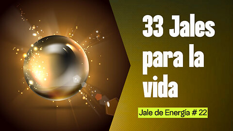 Jale # 22 - 33 Jales para la vida