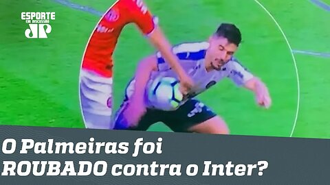 POLÊMICA! O Palmeiras foi ROUBADO contra o Inter?