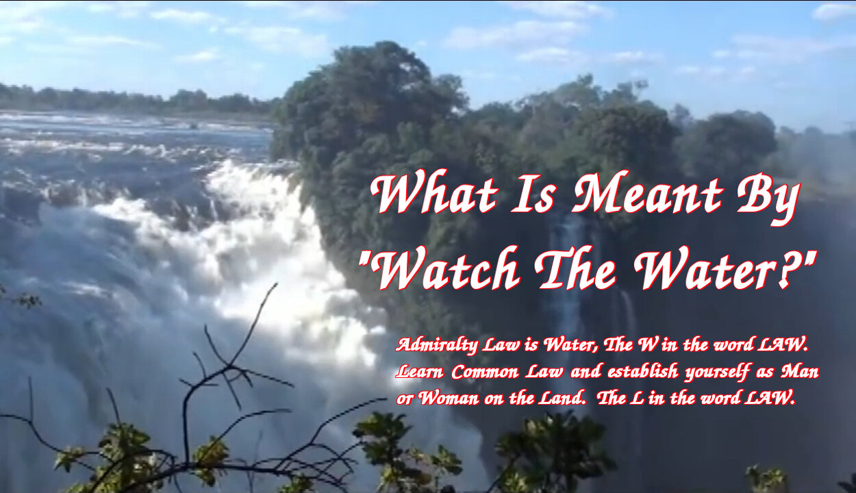 🎯 Watch The Water - Admiralty Law