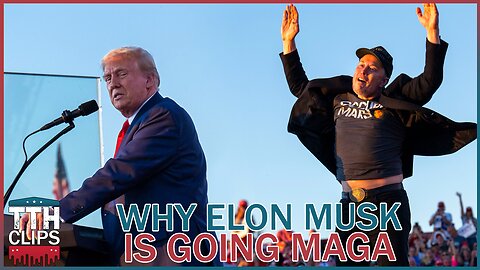Why Elon Musk is going MAGA