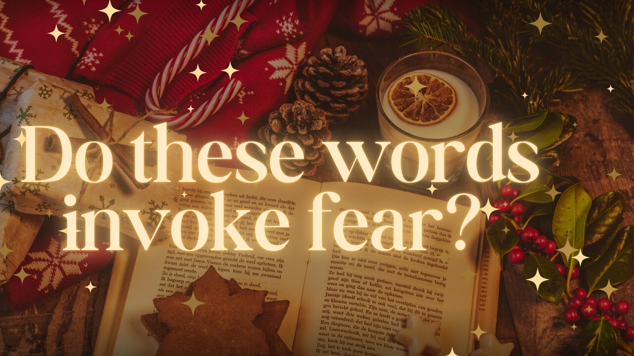 Do these words invoke fear ?