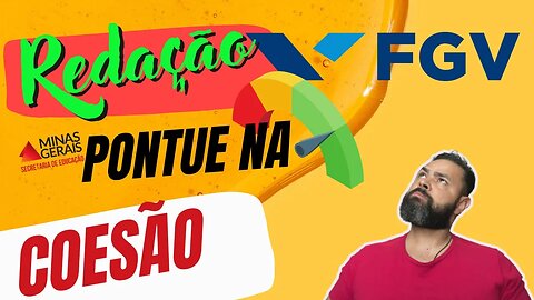 Redação FGV (SEE MG): Como pontuar na coesão