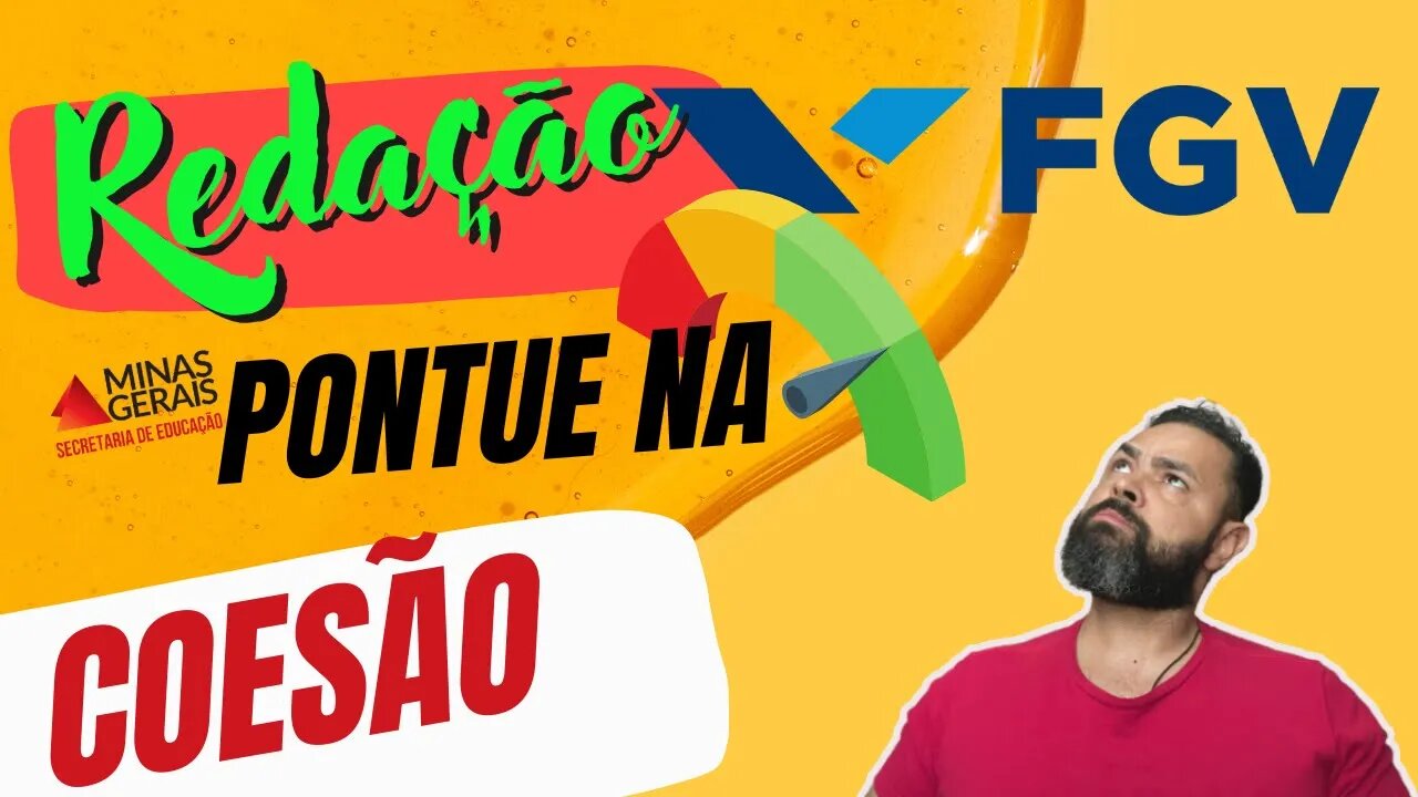 Redação FGV (SEE MG): Como pontuar na coesão