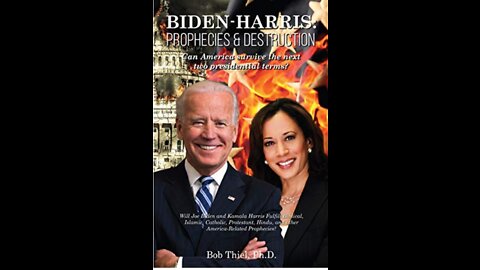 Dr Bob Thiel PhD CCOGdotOrg Biden-Harris: Prophecies & Destruction Biblical Poliscience