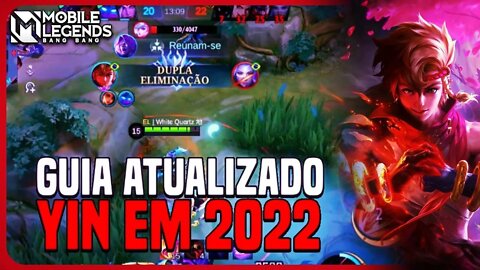 [ATUALIZADO] COMO JOGAR DE YIN EM 2022 E SUBIR DE ELO | COMBOS, BUILD EMBLEMA | MLBB