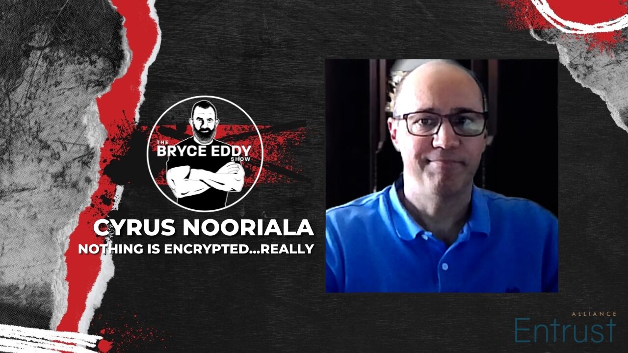 Cyrus Nooriala | Nothing Is Encrypted...Really