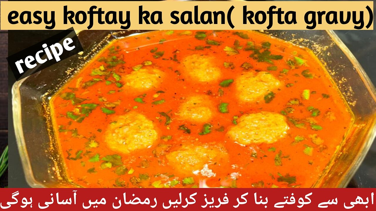 Beef Kofta gravy ( beef meat balls with gravy)