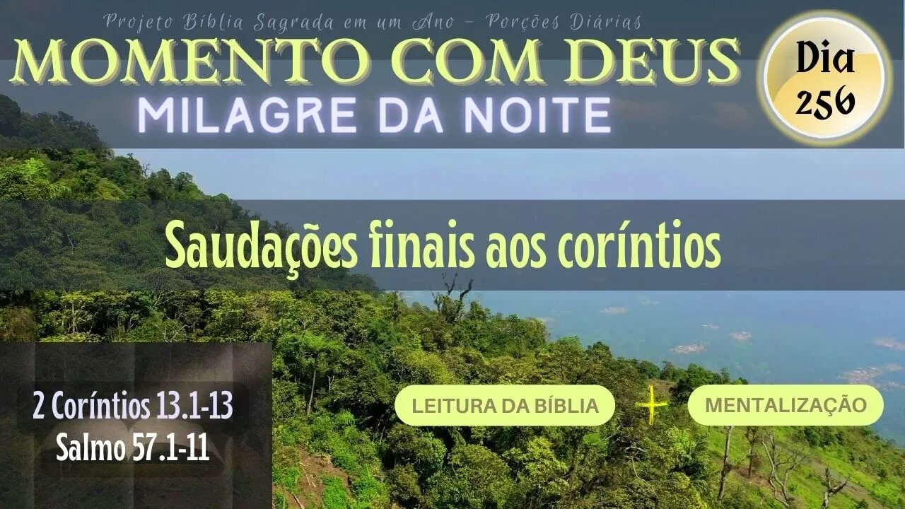 MOMENTO COM DEUS - MILAGRE DA NOITE - Dia 256/365 #biblia