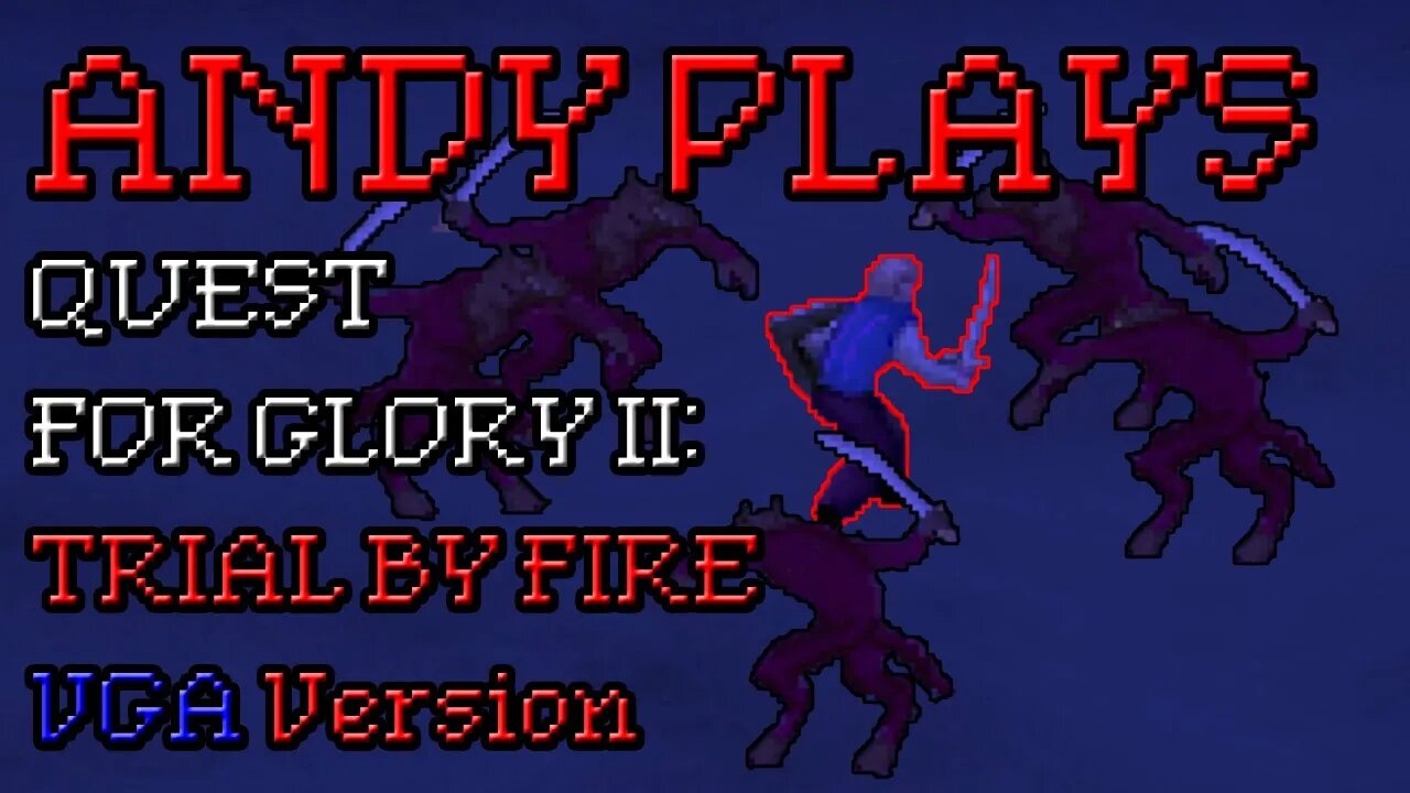 Quest For Glory 2: Trial By Fire - VGA Version - AGD Interactive - PART 1