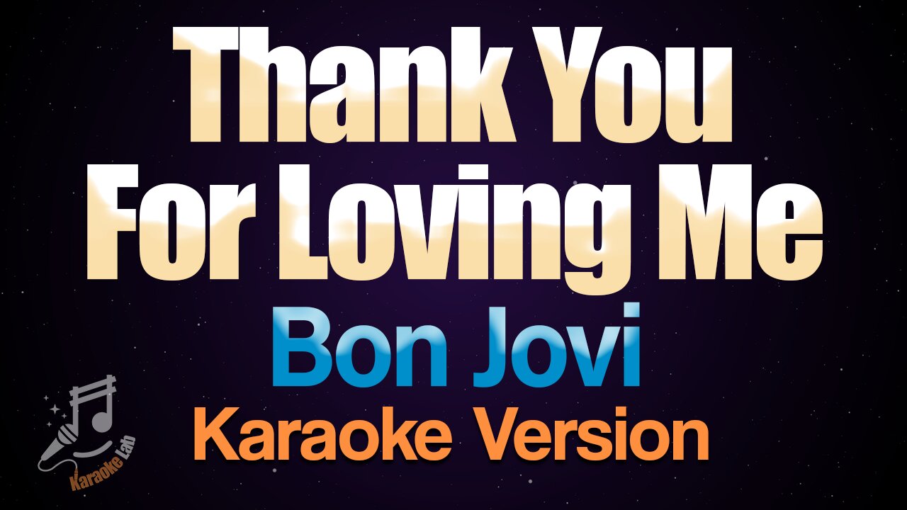 Bon Jovi - Thank You For Loving Me (Karaoke)