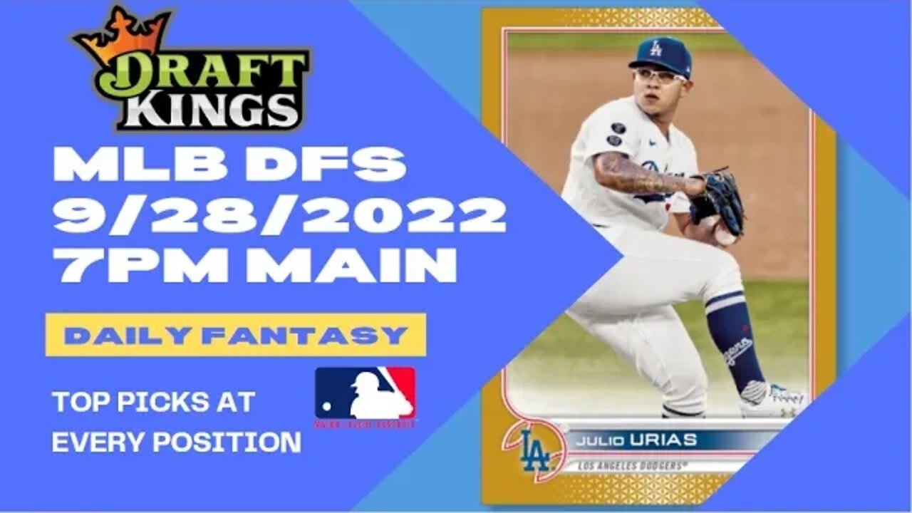 Dreams Top Picks for MLB DFS Today Main Slate 9/28/2022 Daily Fantasy Sports Strategy DraftKings