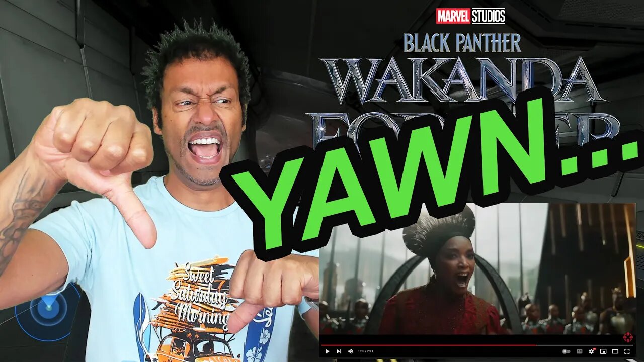 BLACK PANTHER 2: WAKANDA FOREVER | An Insufferable BORE of a Trailer (REACTION)