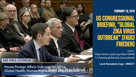 2016 (Feb 10) US Congressional briefing, "Global Zika Virus Outbreak" (Fauci Frieden)