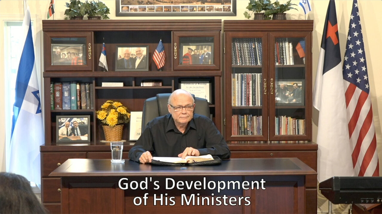 God's Development of His Ministers Part 1